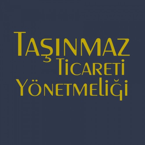 Taşınmaz Ticareti Hakkında Yönetmelik